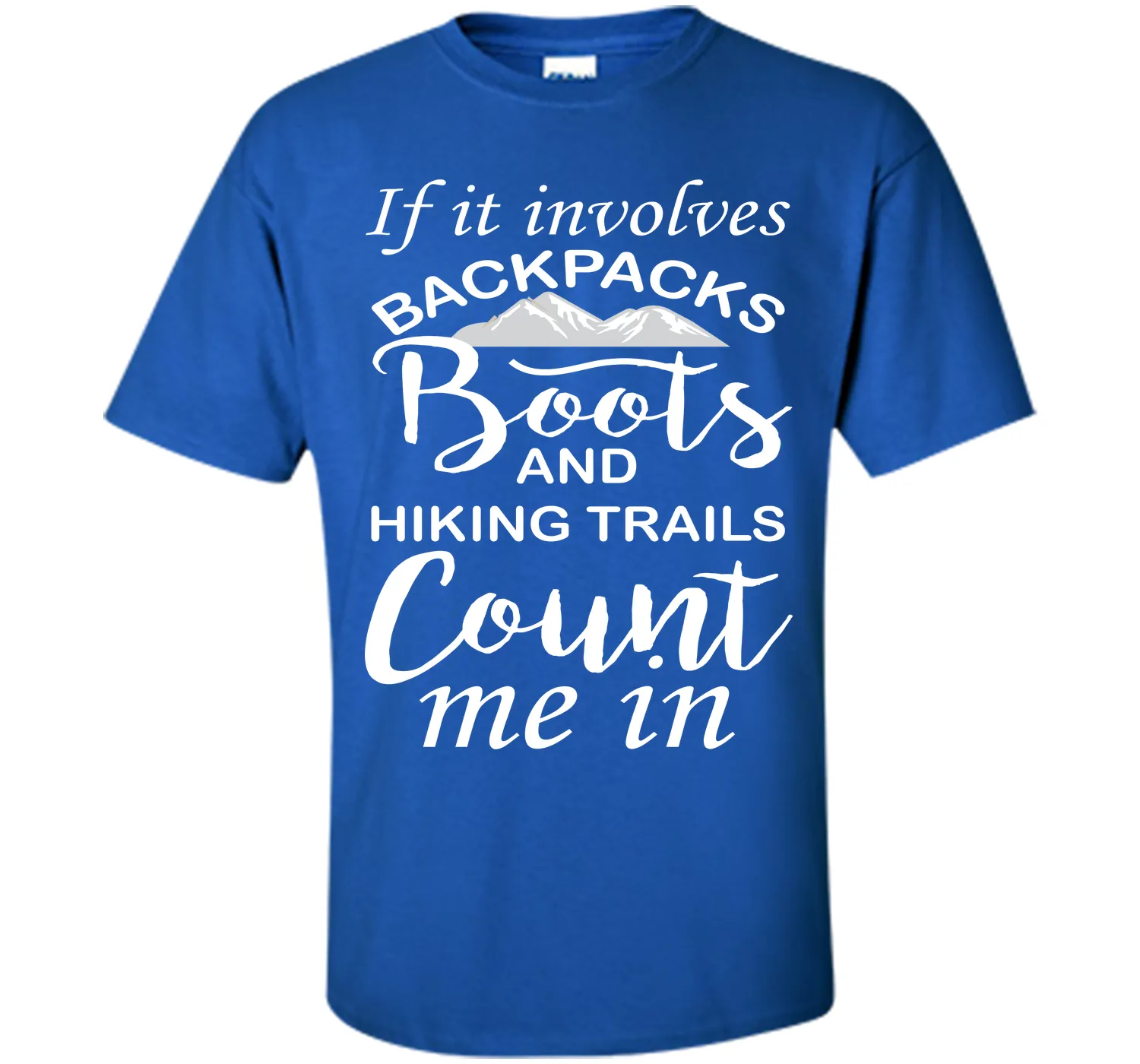 If It Involves Hiking Count Me In Outdoors Graphic T-shirt T-Shirt