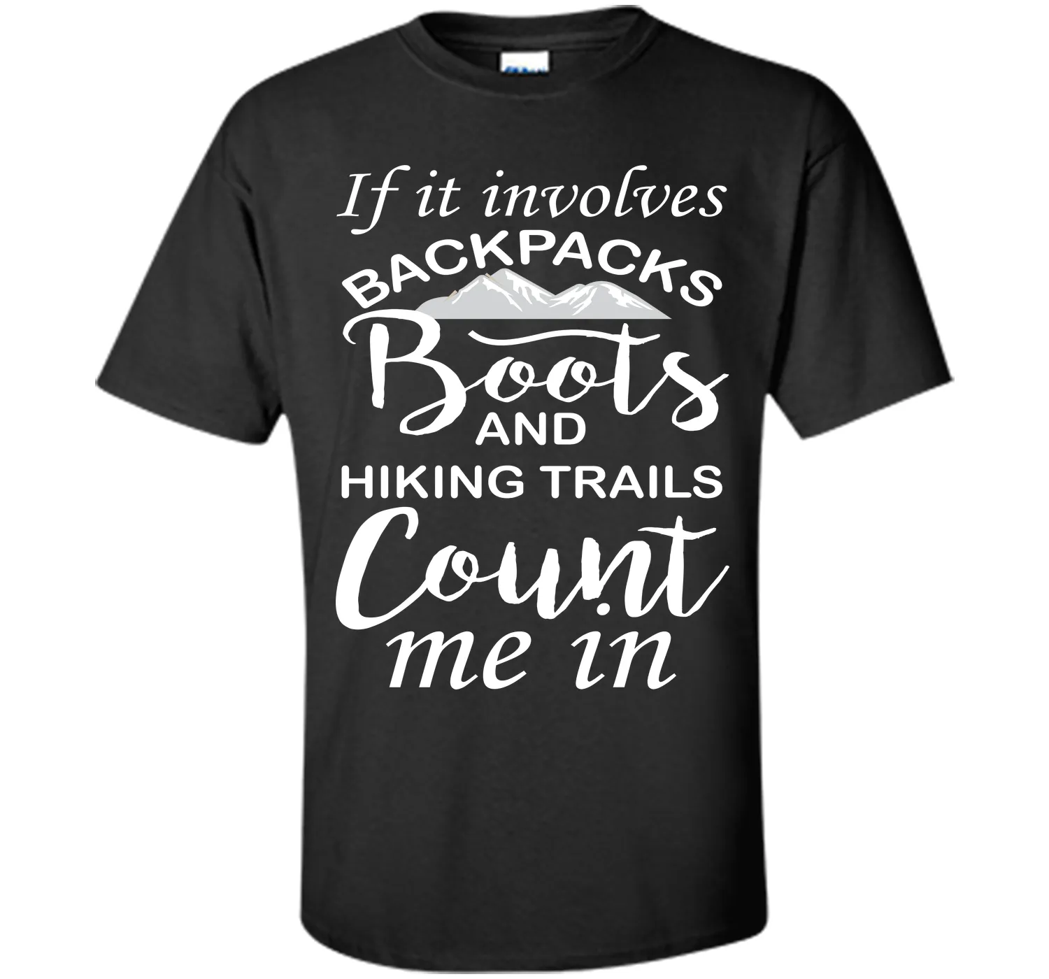 If It Involves Hiking Count Me In Outdoors Graphic T-shirt T-Shirt