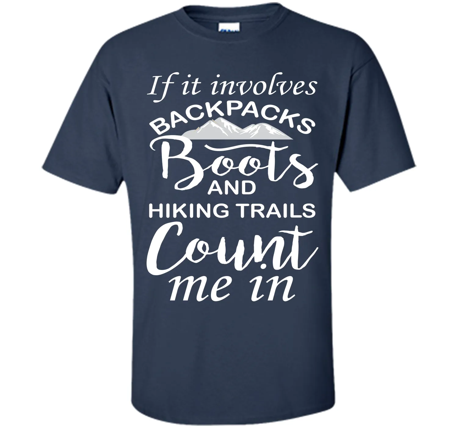 If It Involves Hiking Count Me In Outdoors Graphic T-shirt T-Shirt